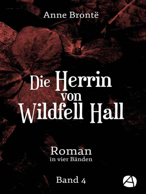 cover image of Die Herrin von Wildfell Hall. Band 4